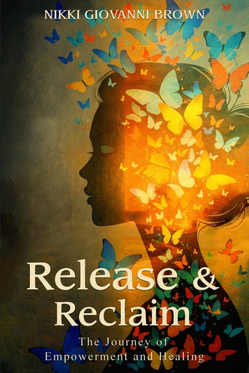 Release & Reclaim: A Journey of Empowerment and Healing