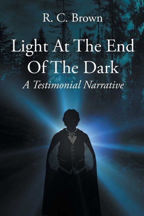 Light At The End Of The Dark - A Testimonial Narrative