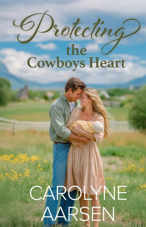 Protecting the Cowboy's Heart: A Sweet Christian Ranch Romance