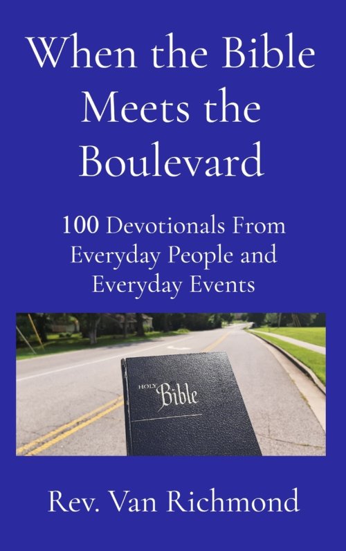 When the Bible Meets the Boulevard: 100 Devotionals From Everyday People and Everyday Events