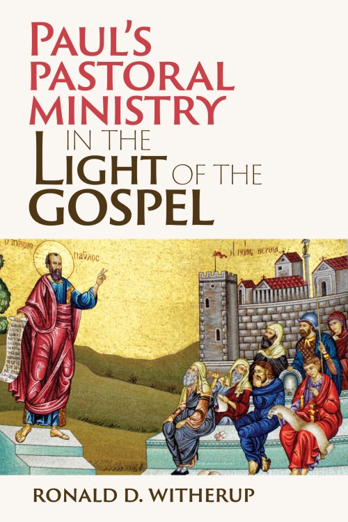 Paul’s Pastoral Ministry in the Light of the Gospel
