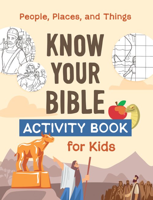 Know Your Bible Activity Book for Kids: People, Places, and Things