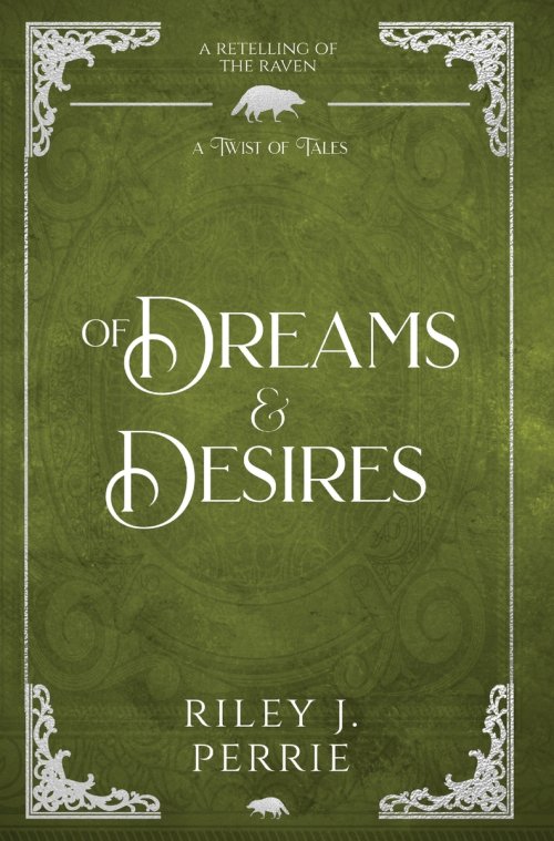 Of Dreams and Desires: A Raven Retelling