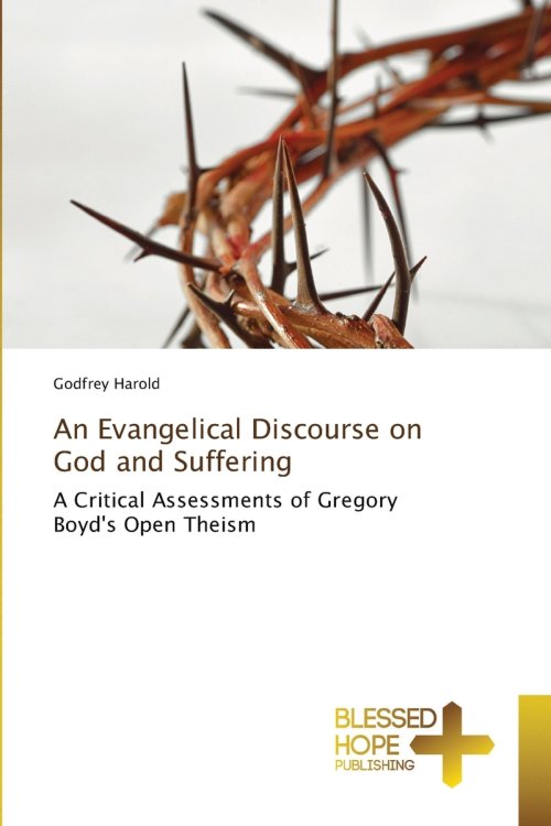 An Evangelical Discourse on God and Suffering