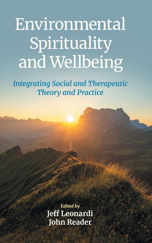 Environmental Spirituality and Wellbeing: Integrating Social and Therapeutic Theory and Practice