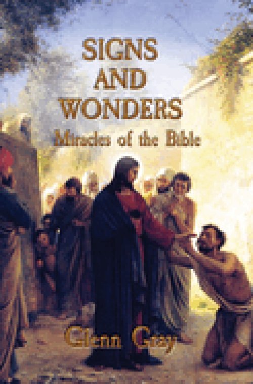 Signs and Wonders: Miracles of the Bible