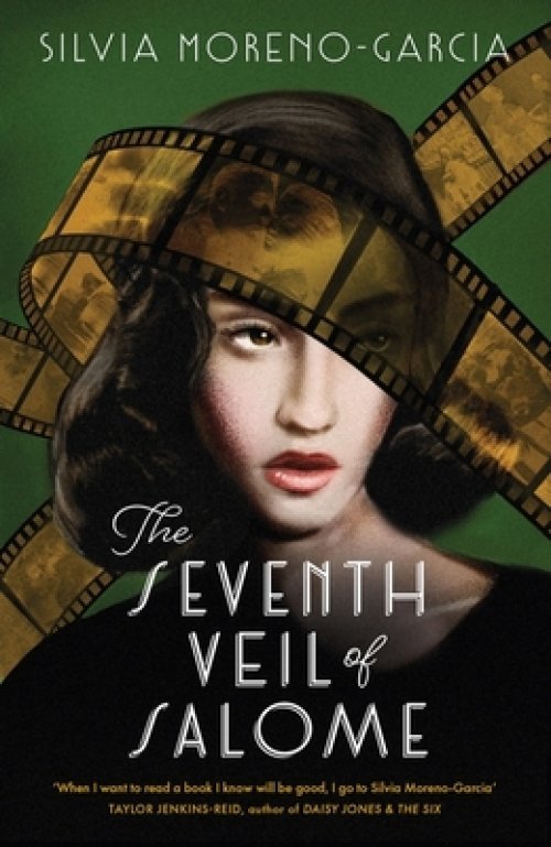 The Seventh Veil of Salome : the sumptuous historical epic from the author of MEXICAN GOTHIC