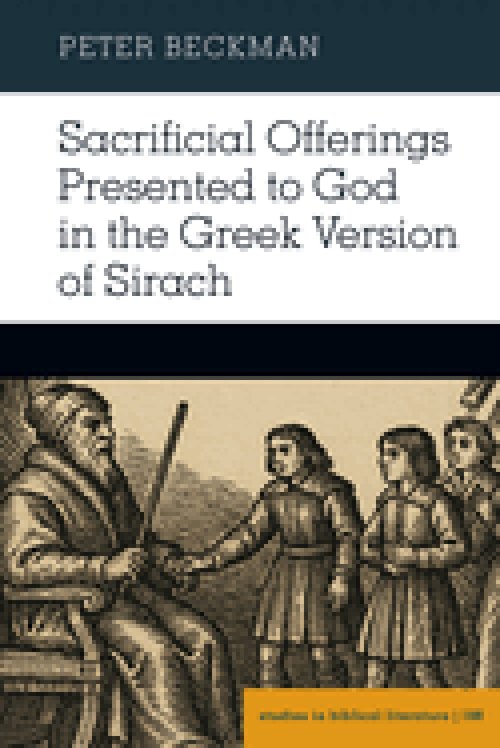 Sacrificial Offerings Presented To God In The Greek Version Of Sirach