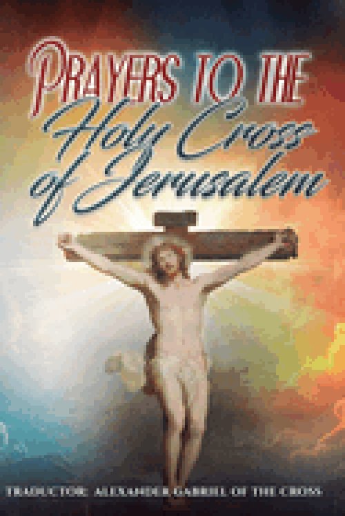 Prayers to the Holy Cross of Jerusalem