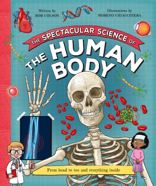 Spectacular Science  Of The Human Body