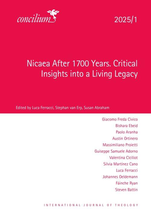 Concilium 2025/1: Nicaea After 1700 Years. Critical Insights into a Living Legacy