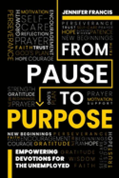 From Pause To Purpose: Empowering Devotions For The Unemployed