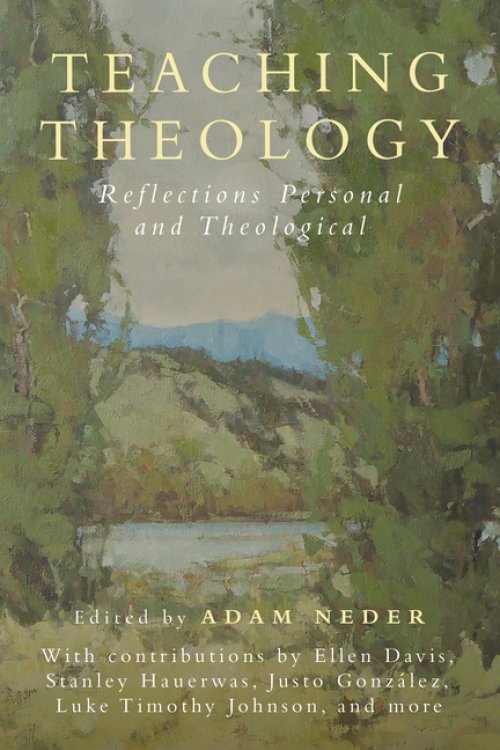 Teaching Theology – Reflections Personal and Theological