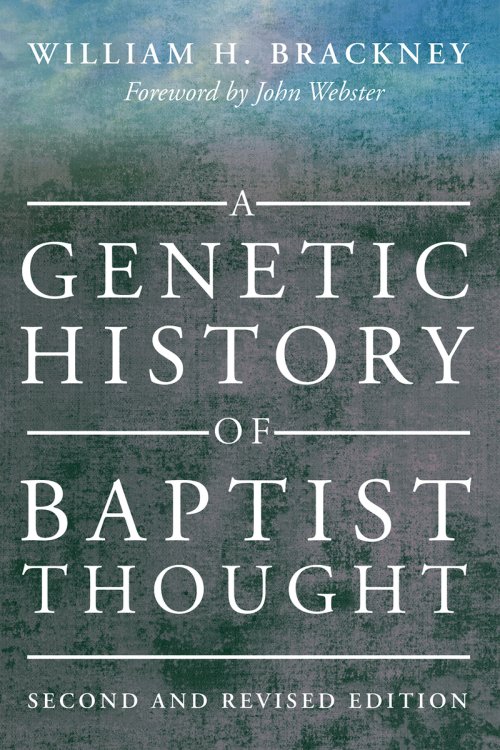 A Genetic History of Baptist Thought