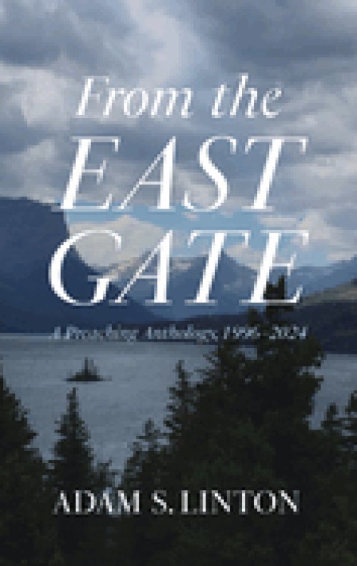From the East Gate: A Preaching Anthology, 1996-2024