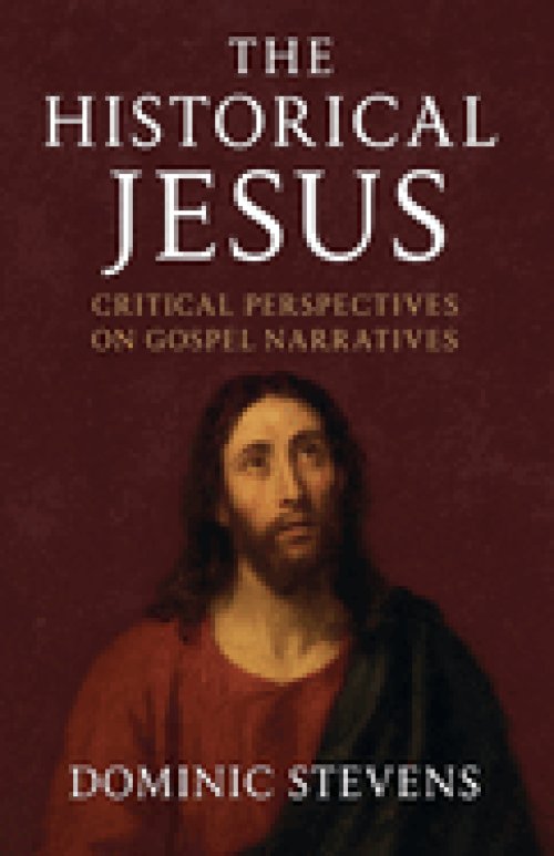 The Historical Jesus: Critical Perspectives on Gospel Narratives
