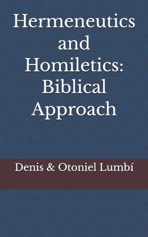 Hermeneutics and Homiletics: Biblical Approach