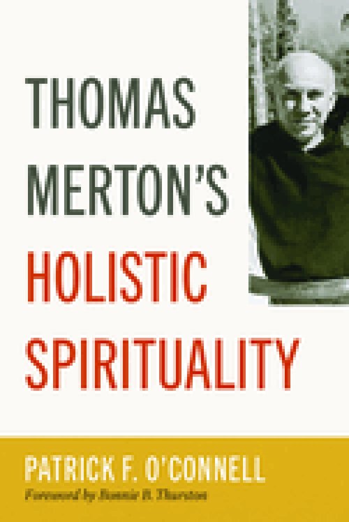 Thomas Merton's Holistic Spirituality