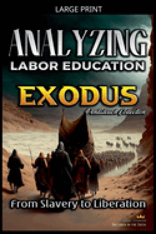 Analyzing the Teaching of Labor in Exodus: From Slavery to Liberation