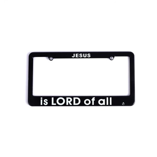 Jesus Is Lord Of All License Plate Frame