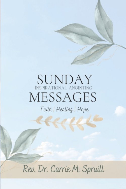 Sunday Inspirational Anointing Messages: Faith, Healing, Hope