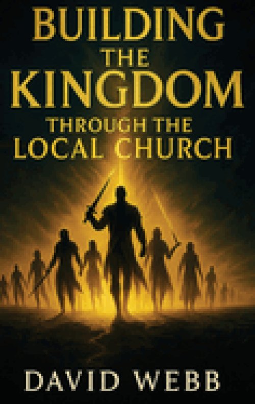 Building the Kingdom Through the Local Church