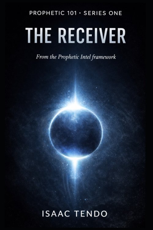 Prophetic 101: The Receiver