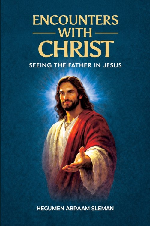 Encounters With Christ: Seeing the Father in Jesus