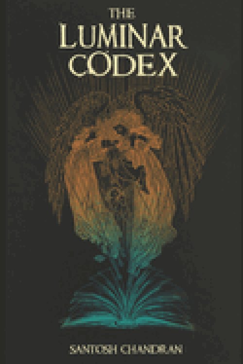 The Luminar Codex: A Christian Epic Fantasy of Light, Darkness, and Spiritual War