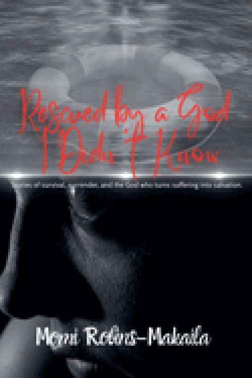 Rescued By A God I Didn't Know