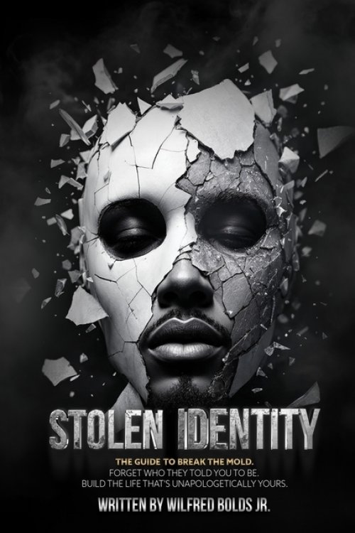 Stolen Identity : The Guide to Break the Mold