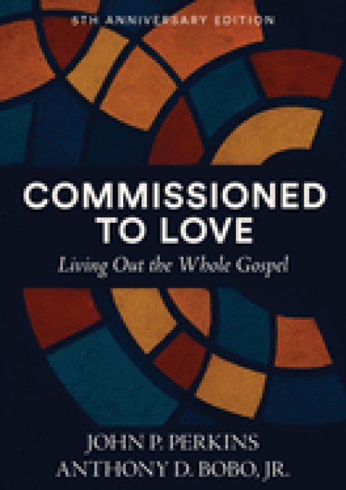 Commissioned to Love: Living Out the Whole Gospel