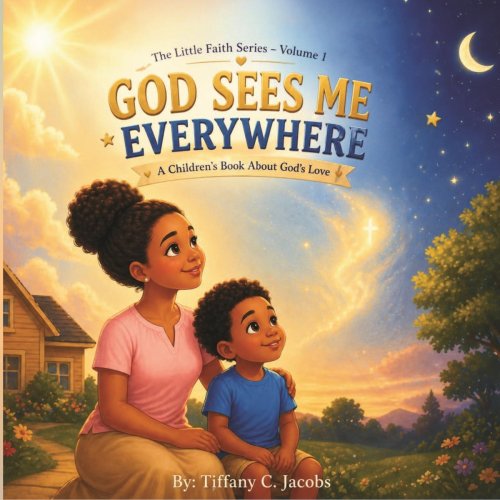 God Sees Me Everywhere: A Children's Book About God's Love