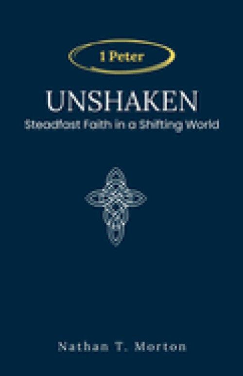 Unshaken: Steadfast Faith in a Shifting World