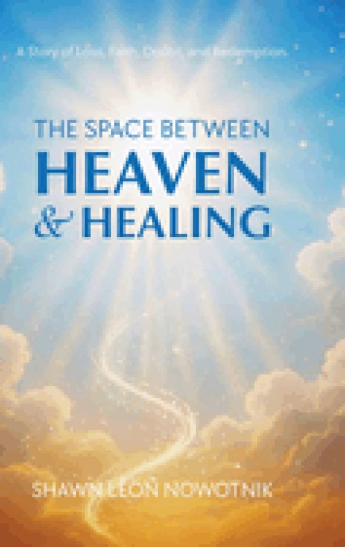 The Space Between Heaven & Healing