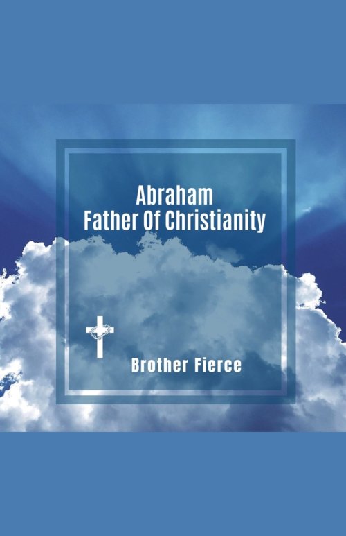 Abraham. Father Of Christianity