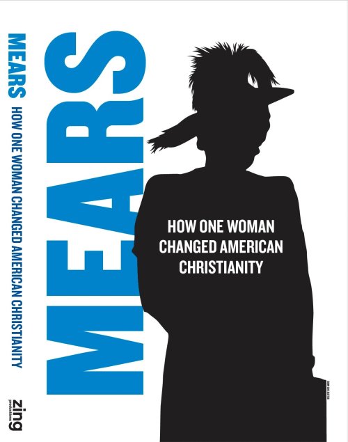 DVD-Mears: How One Woman Changed American Christianity