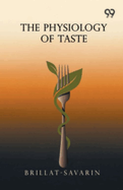 The Physiology Of Taste