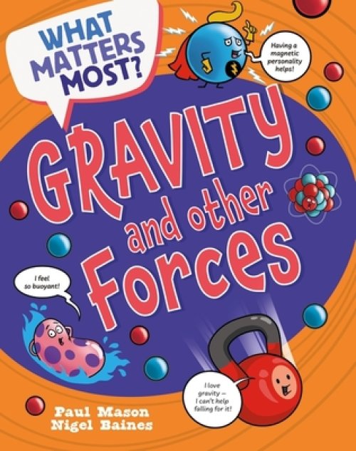 What Matters Most?: Gravity And Other Forces