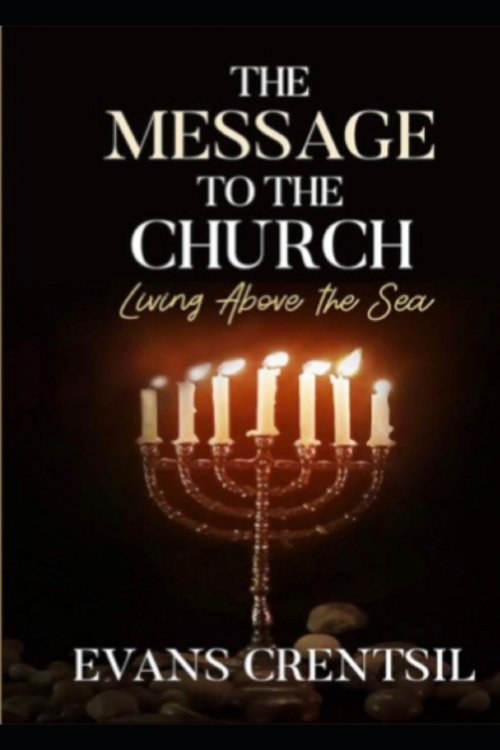 The Message to the Church: Living Above the Sea