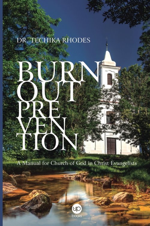 Burnout Prevention: A manual for Church of God in Christ Evangelists