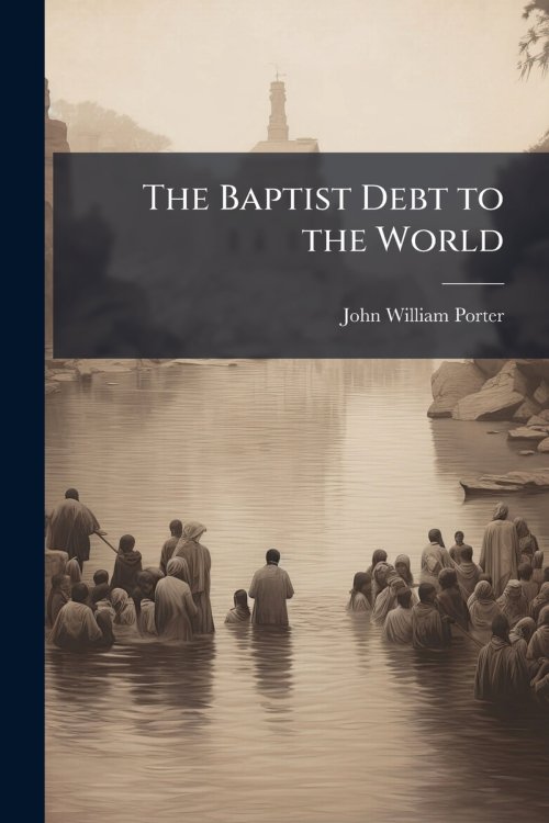 The Baptist Debt to the World