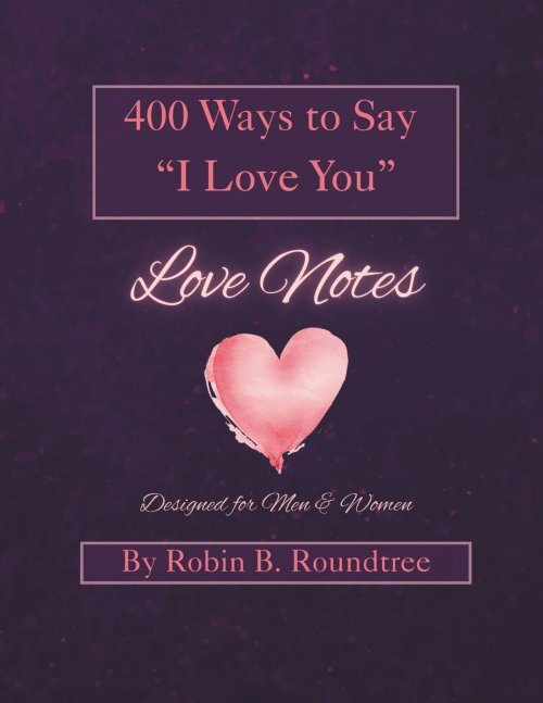 400 Ways to Say "I Love You": Love Notes