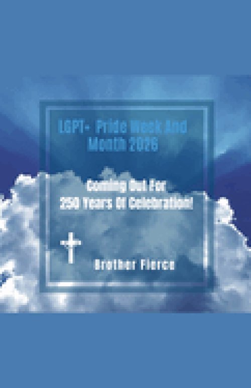 LGPT+ Pride Week And Month 2026. Coming Out For 250 Years Of Celebration!