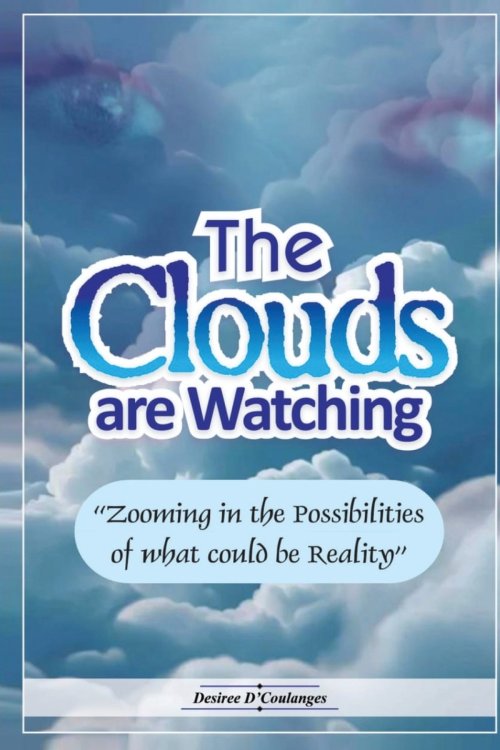 The Clouds Are Watching: Zooming in the Possibilities of What Could Be Reality