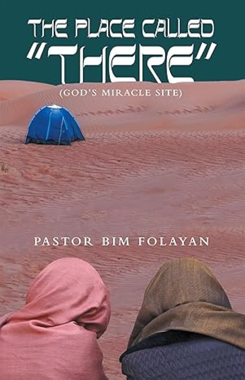 The Place Called "There": (God's miracle site)