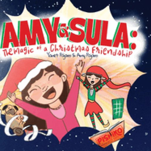 Amy & Sula: the magic of a christmas friendship: the magic of a ch