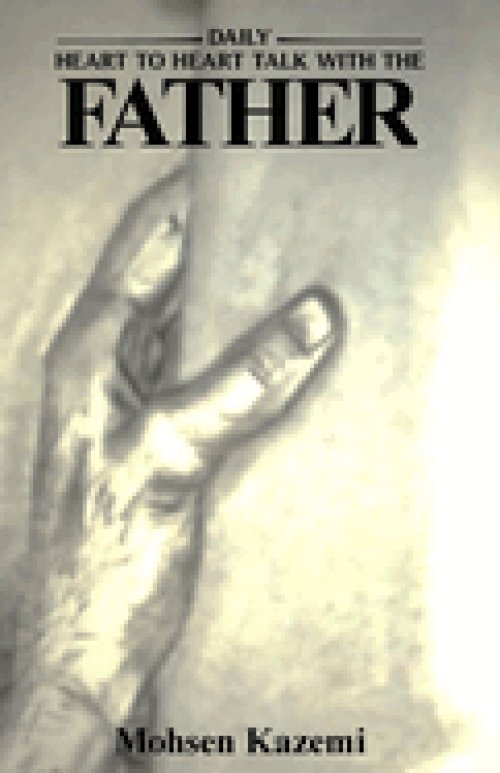 DAILY HEART TO HEART TALK WITH THE FATHER