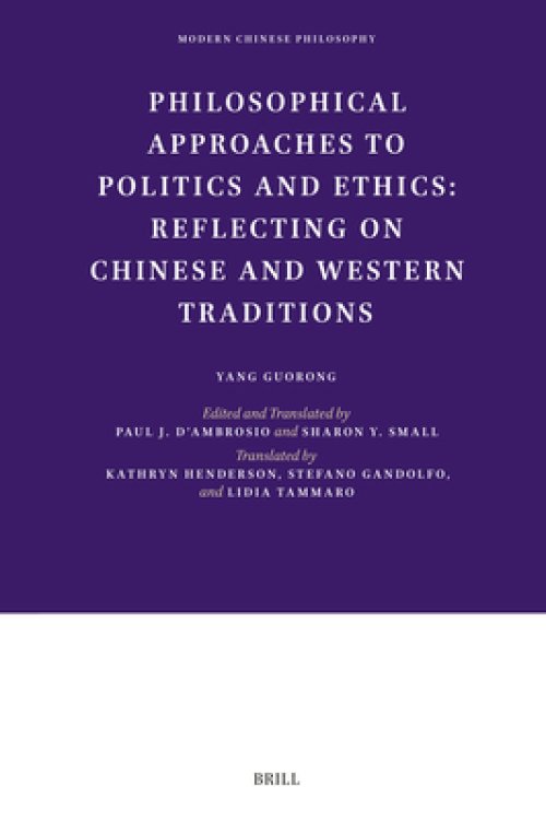 Philosophical Approaches to Politics and Ethics: Reflecting on Chinese and Western Traditions