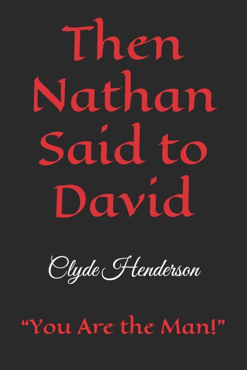Then Nathan Said to David : "You Are the Man!"